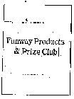 FUNWAY PRODUCTS & PRIZE CLUB