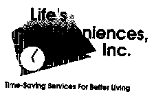 LIFE'S CONVENIENCES, INC. TIME-SAVING SERVICES FOR BETTER LIVING