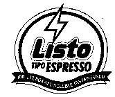 LISTO TIPO ESPRESSO 100% PURO CAFE SOLUBLE INSTANTANEO