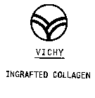V VICHY INGRAFTED COLLAGEN