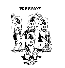 TREVINO'S