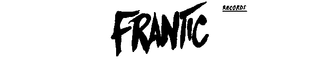 FRANTIC RECORDS