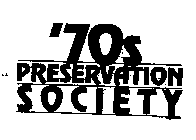 '70S PRESERVATION SOCIETY