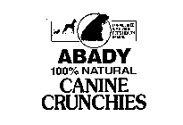 ABADY 100% NATURAL CANINE CRUNCHIES FORMULATED WITH YOUR PET'S HEALTH IN MIND.
