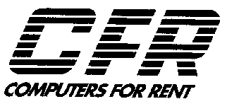 CFR COMPUTERS FOR RENT