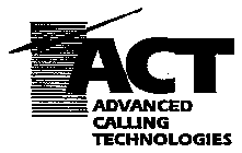 ACT ADVANCED CALLING TECHNOLOGIES