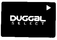 DUGGAL SELECT