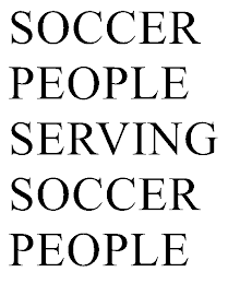 SOCCER PEOPLE SERVING SOCCER PEOPLE