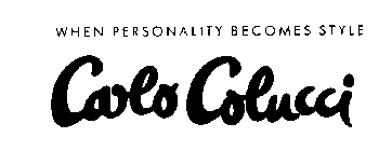 WHEN PERSONALITY BECOMES STYLE CARLO COLUCCI