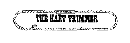 THE ORIGINAL THE HART TRIMMER MADE IN THE USA