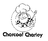 CHARCOAL CHARLEY CHARLEY