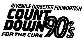 JUVENILE DIABETES FOUNDATION COUNT DOWN 90'S FOR THE CURE