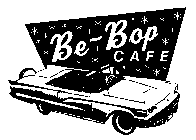 BE-BOP CAFE WHERE THE WHERE THE 50'S & 60'S LIVE!