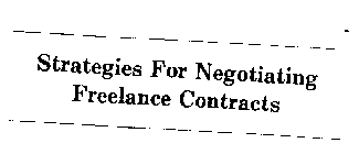 STRATEGIES FOR NEGOTIATING FREELANCE CONTRACTS
