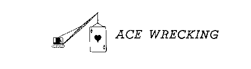 ACE WRECKING