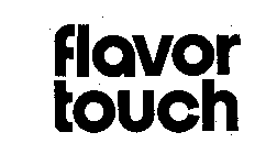 FLAVOR TOUCH