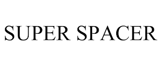 SUPER SPACER