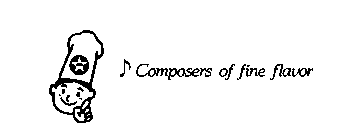 COMPOSERS OF FINE FLAVOR