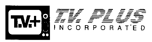 T.V. + T.V. PLUS INCORPORATED