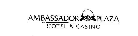 AMBASSADOR PLAZA HOTEL & CASINO