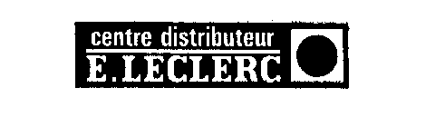 CENTRE DISTRIBUTEUR E. LECLERC