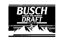BUSCH COLD FILTERED DRAFT BEER
