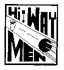 HI WAY MEN