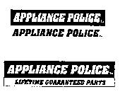 APPLIANCE POLICE LIFETIME GUARANTEED PARTS