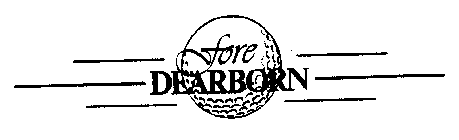 FORE DEARBORN