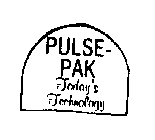 PULSE-PAK TODAY'S TECHNOLOGY