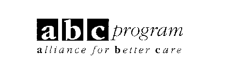 ABC PROGRAM ALLIANCE FOR BETTER CARE