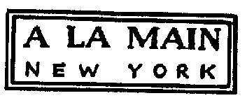 A LA MAIN NEW YORK