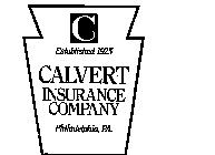 C ESTABLISHED 1925 CALVERT INSURANCE COMPANY PHILADELPHIA PA.