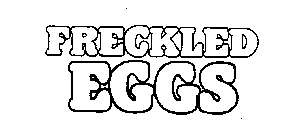 FRECKLED EGGS