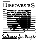 DISKOVERIES SOFTWARE FOR PEOPLE