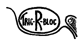 TRIG-R-BLOC