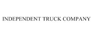 INDEPENDENT TRUCK COMPANY