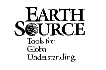 EARTH SOURCE TOOLS FOR GLOBAL UNDERSTAND