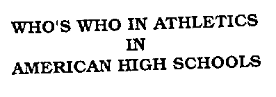 WHO'S WHO IN ATHLETICS IN AMERICAN HIGH SCHOOLS