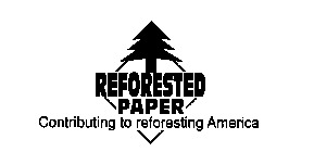REFORESTED PAPER CONTRIBUTING TO REFORESTING AMERICA
