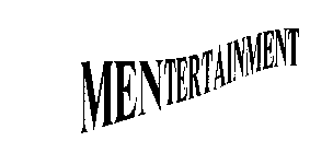 MENTERTAINMENT