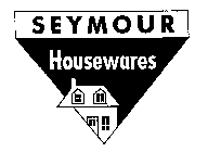SEYMOUR HOUSEWARES