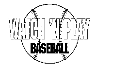 WATCH 'N PLAY BASEBALL