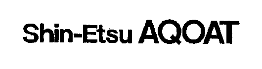 SHIN-ETSU AQOAT