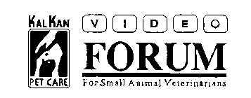 KAL KAN PET CARE VIDEO FORUM FOR SMALL ANIMAL VETERINARIANS
