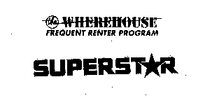 THE WHEREHOUSE FREQUENT RENTER PROGRAM SUPERSTAR