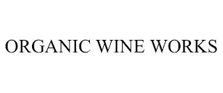 ORGANIC WINE WORKS