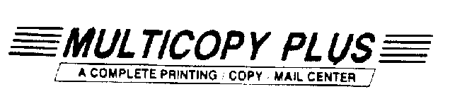 MULTICOPY PLUS A COMPLETE PRINTING/COPY/MAIL CENTER