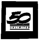 50 UNLIMITED
