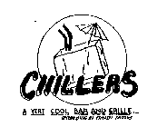 CHILLERS A VERY COOL BAR AND GRILLE...SPECIALIZING IN FROZEN DRINKS